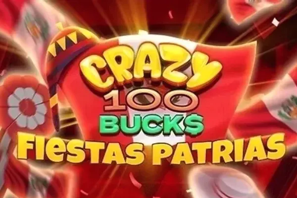 Crazy 100 Bucks Fiestas Patrias