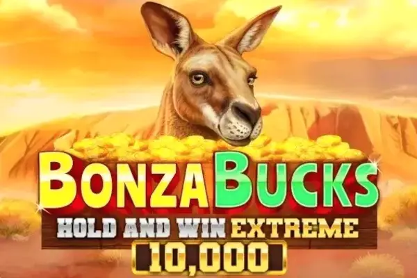 Bonza Bucks Hold and Win Extreme 10,000